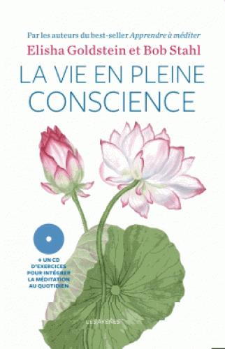 LA VIE EN PLEINE CONSCIENCE (+CD)