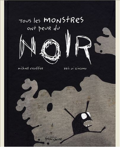 TOUS LES MONSTRES ONT PEUR DU NOIR