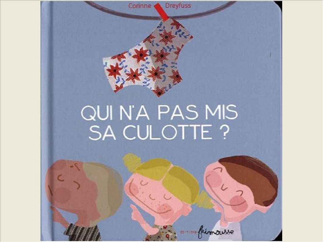 QUI N'A PAS MIS SA CULOTTE?