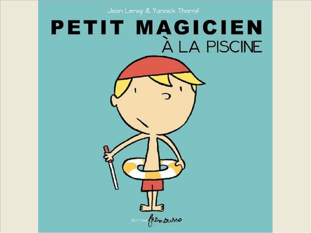PETIT MAGICIEN A LA PISCINE