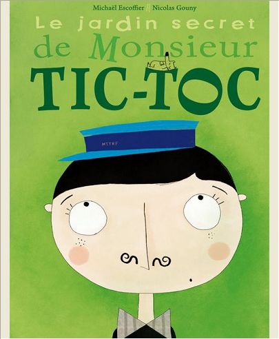 LE JARDIN SECRET DE MONSIEUR TIC-TOC