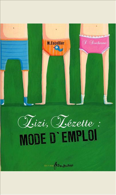 ZIZI, ZEZETTE : MODE D'EMPLOI