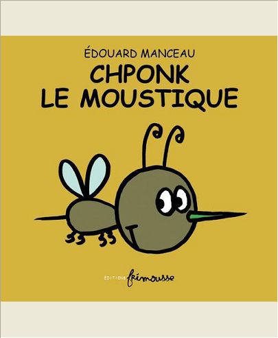 CHPONK LE MOUSTIQUE