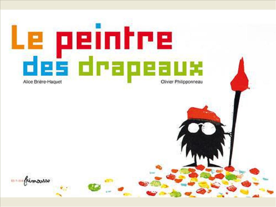 LE PEINTRE DES DRAPEAUX