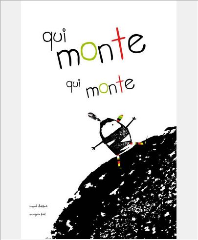QUI MONTE, QUI MONTE...