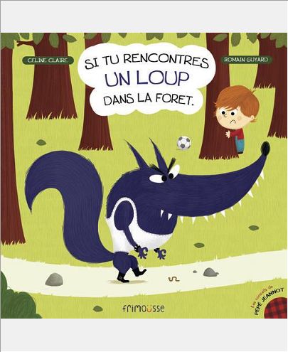 SI TU RENCONTRES UN LOUP DANS LA FORET