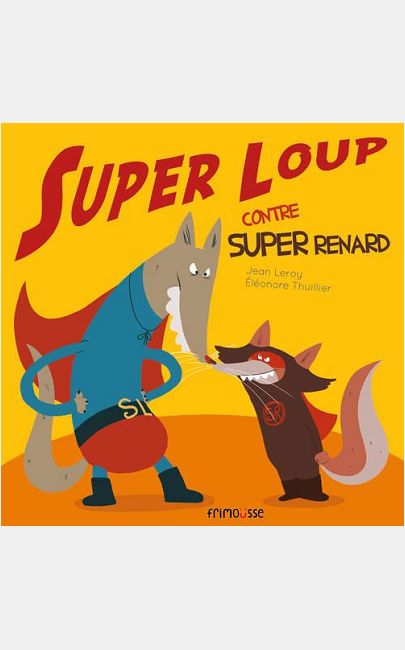 SUPER LOUP CONTRE SUPER RENARD