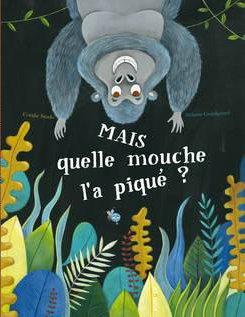 MAIS QUELLE MOUCHE L'A PIQUE ?