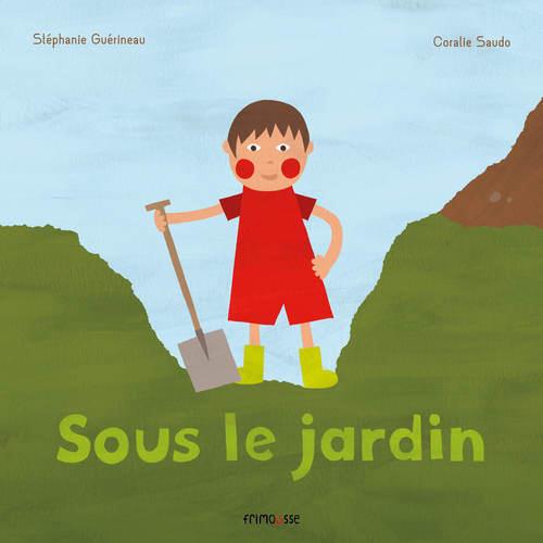 SOUS LE JARDIN