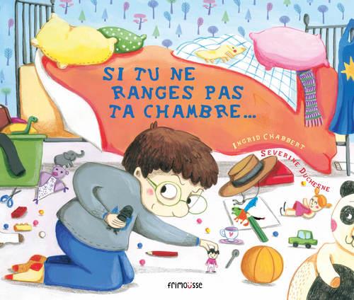 SI TU NE RANGES PAS TA CHAMBRE