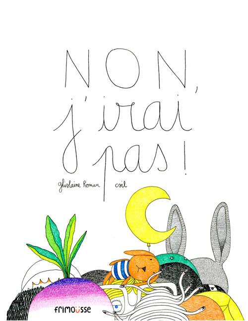 NON, J' IRAI PAS !