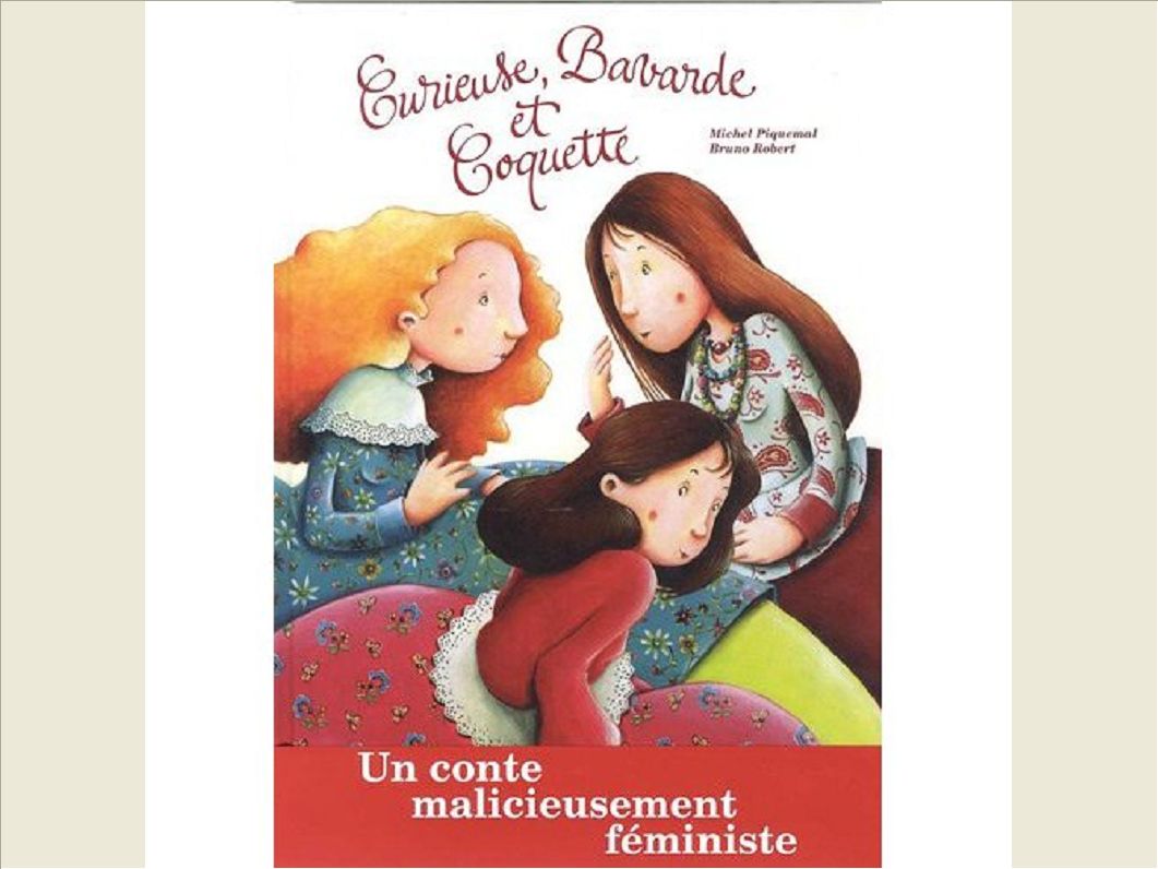 CURIEUSE, BAVARDE ET COQUETTE