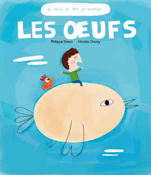 LES OEUFS (COLL. JE SAIS CE QUE JE MANGE)