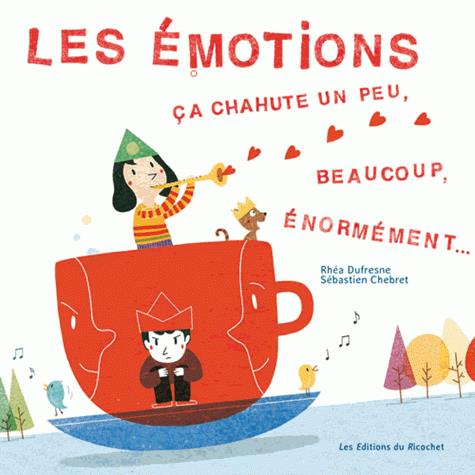 EMOTIONS, CA CHAHUTE UN PEU BEAUCOUP ENORMEMENT (LES)