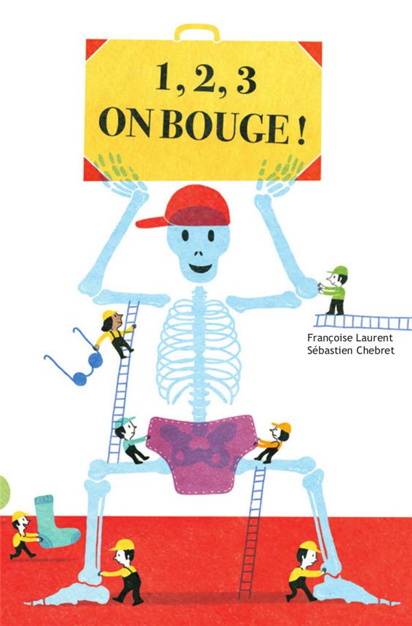 1,2,3, ON BOUGE (COLL. JE CONNAIS MON CORPS) - LE SQUELETTE