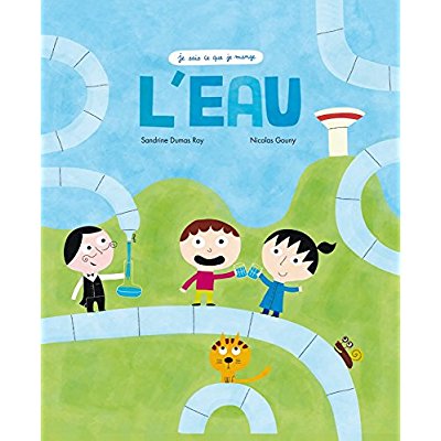 L'EAU (COLL. JE SAIS CE QUE JE MANGE)