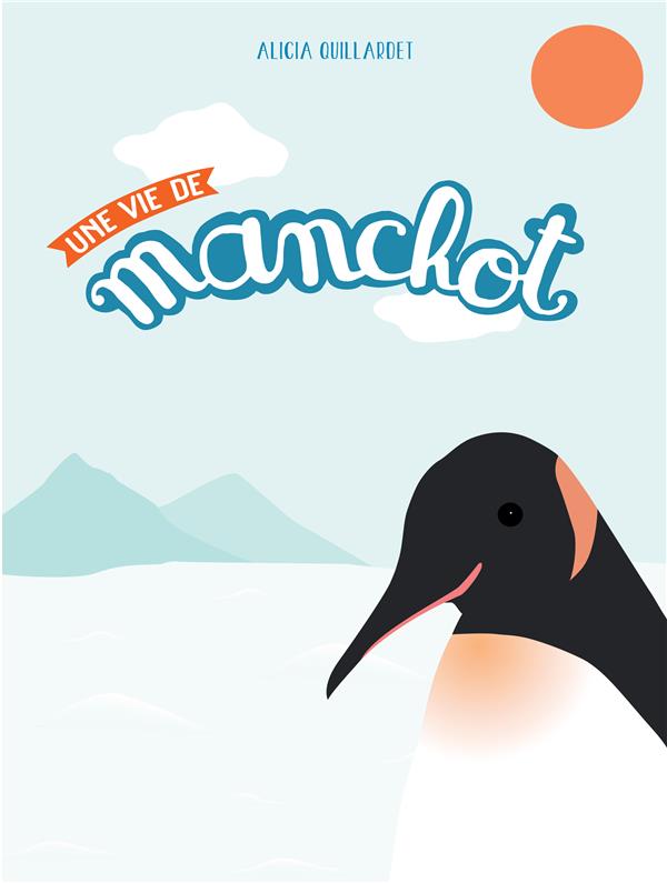 UNE VIE DE MANCHOT
