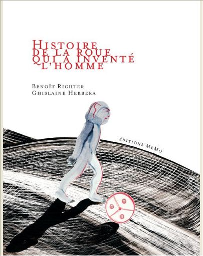 HISTOIRE DE LA ROUE QUI A INVENTE L'HOMME