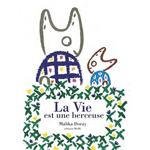 LA VIE EST UNE BERCEUSE