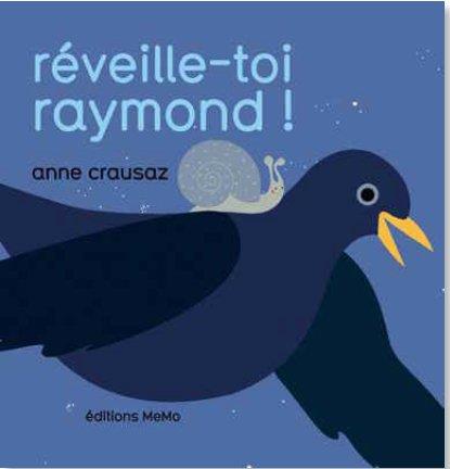 REVEILLE-TOI RAYMOND !
