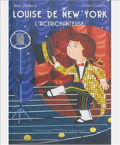 LOUISE DE NEW-YORK, L'ACTRICHANTEUSE