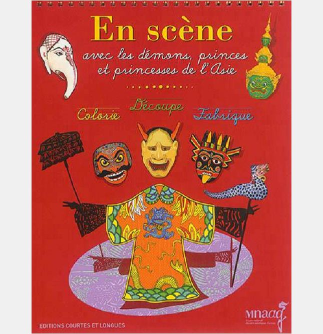 EN SCENE AVEC LES DEMONS, PRINCES ET PRINCESSES DE L'ASIE