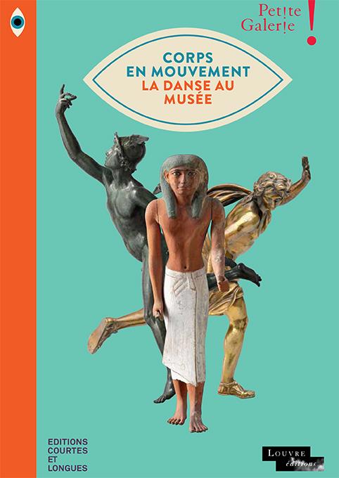 CORPS EN MOUVEMENT, LA DANSE AU MUSEE
