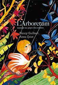 L'ARBORETUM, VOYAGE AU PAYS DES ARBRES