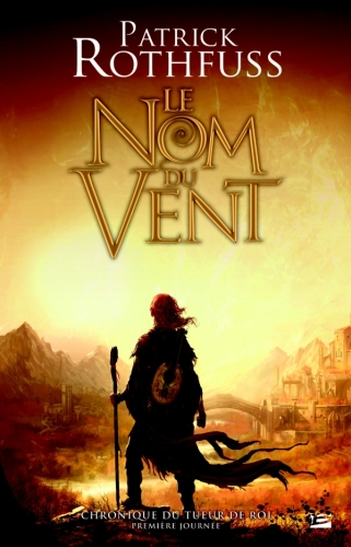 CHRONIQUE DU TUEUR DE ROI - PREMIERE JOURNEE T01 LE NOM DU VENT