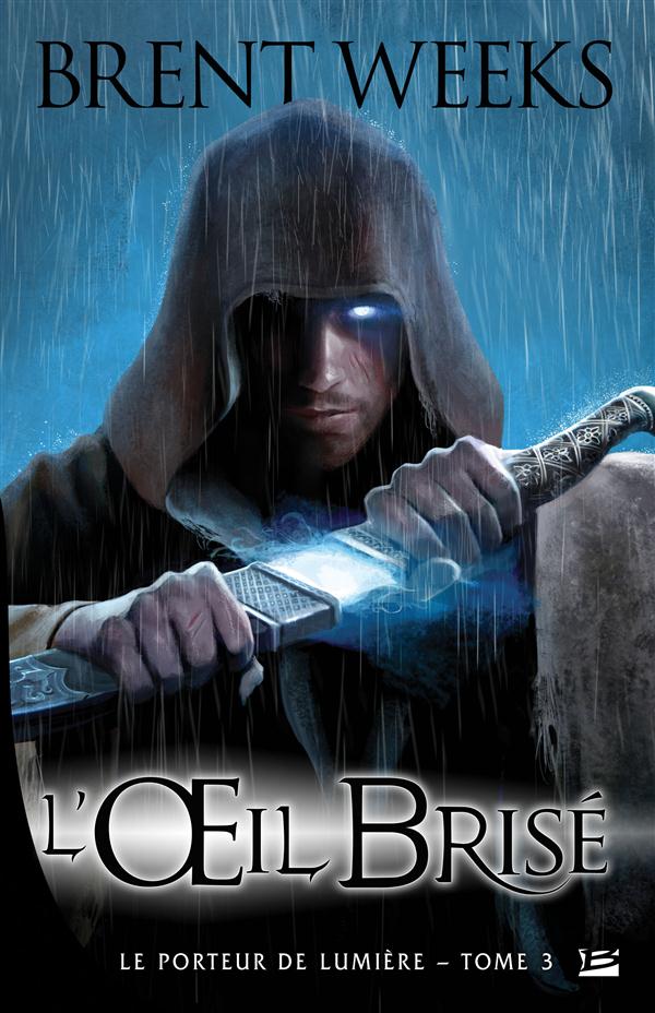 LE PORTEUR DE LUMIERE T03 L'OEIL BRISE