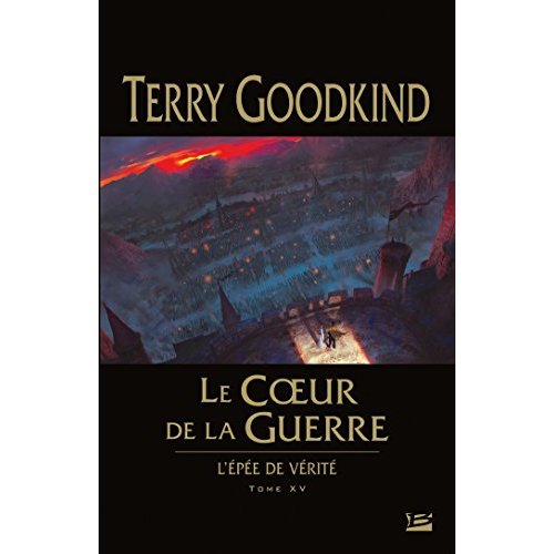 L'EPEE DE VERITE, T15 : LE COEUR DE LA GUERRE