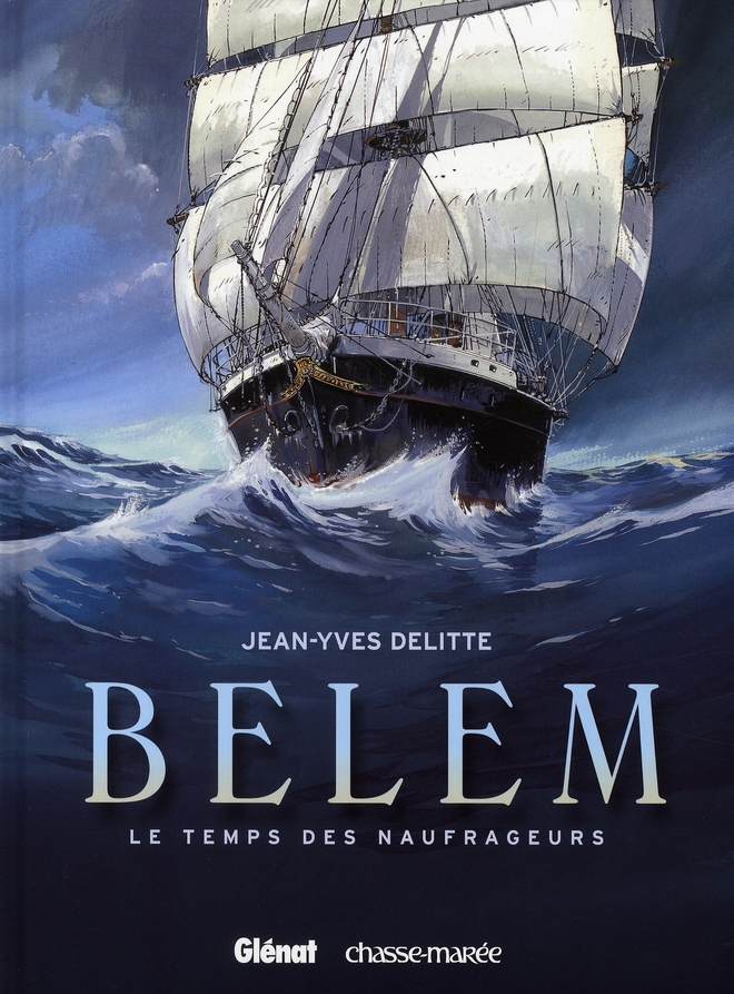 BELEM - TOME 01 - LE TEMPS DES NAUFRAGEURS