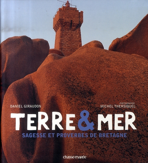 TERRE ET MER - SAGESSE ET HUMOUR DE BRETAGNE