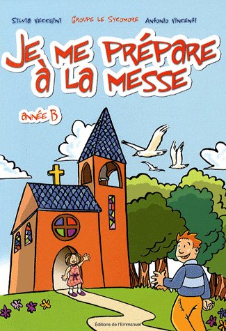 JE ME PREPARE A LA MESSE : ANNEE B
