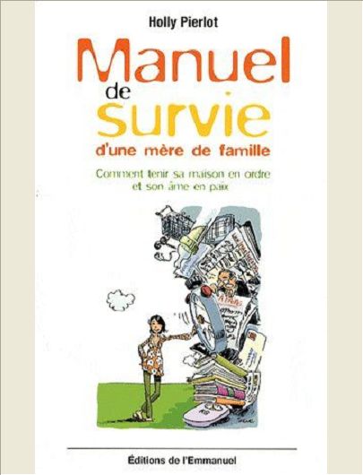 MANUEL DE SURVIE D UNE MERE DE FAMILLE