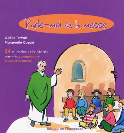 PARLE-MOI DE LA MESSE