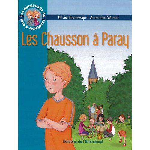 LES AVENTURES DE JOJO ET GAUFRETTE, TOME 3 - LES CHAUSSON A PARAY