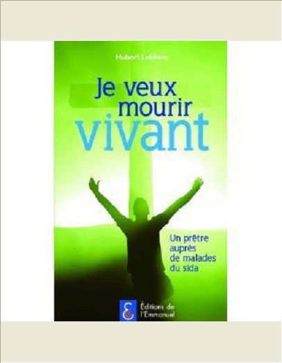 JE VEUX MOURIR VIVANT