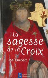 LA SAGESSE DE LA CROIX