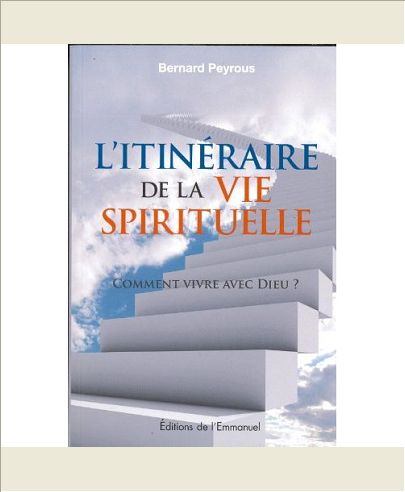 ITINERAIRE DE LA VIE SPIRITUELLE  (NOUVELLE EDITION)