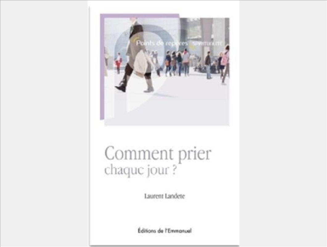 COMMENT PRIER CHAQUE JOUR ?
