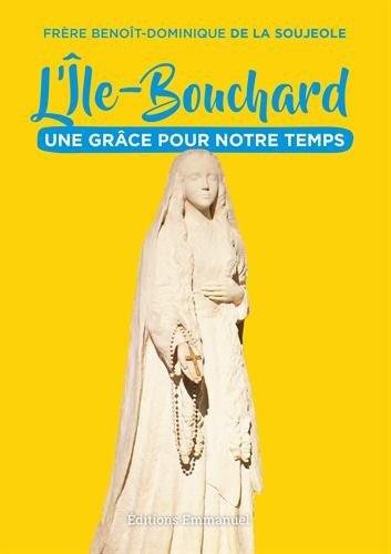 L'ILE-BOUCHARD, UNE GRACE POUR NOTRE TEMPS