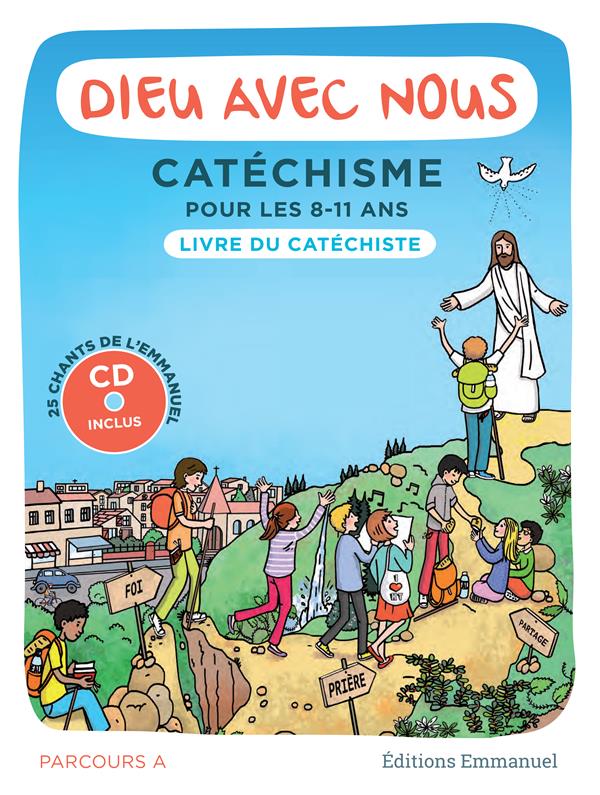 DIEU AVEC NOUS - PARCOURS A - LIVRE DU CATECHISTE