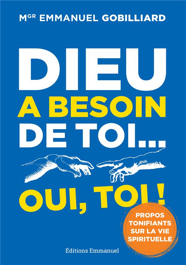 DIEU A BESOIN DE TOI... OUI, TOI !