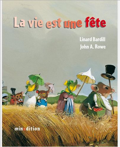 VIE EST UNE FETE (LA)