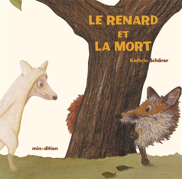 LE RENARD QUI NE VOULAIT PAS MOURIR