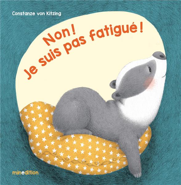 NON! JE SUIS PAS FATIGUE!