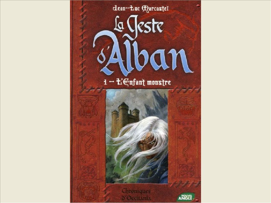 LE GESTE D'ALBAN - TOME 1 : L'ENFANT MONSTRE