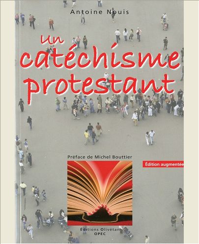 UN CATECHISME PROTESTANT (ED. AUG. 2010)