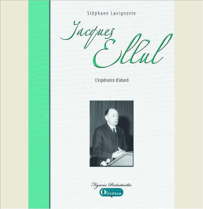 JACQUES ELLUL, L'ESPERANCE D'ABORD